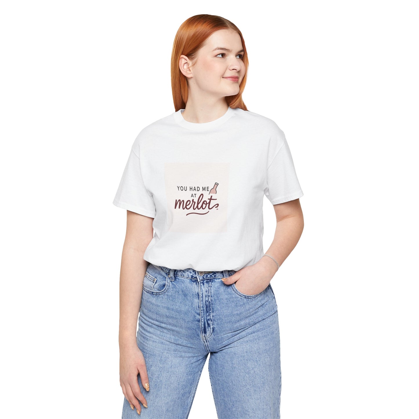 You Had Me at Merlot T‑Shirt