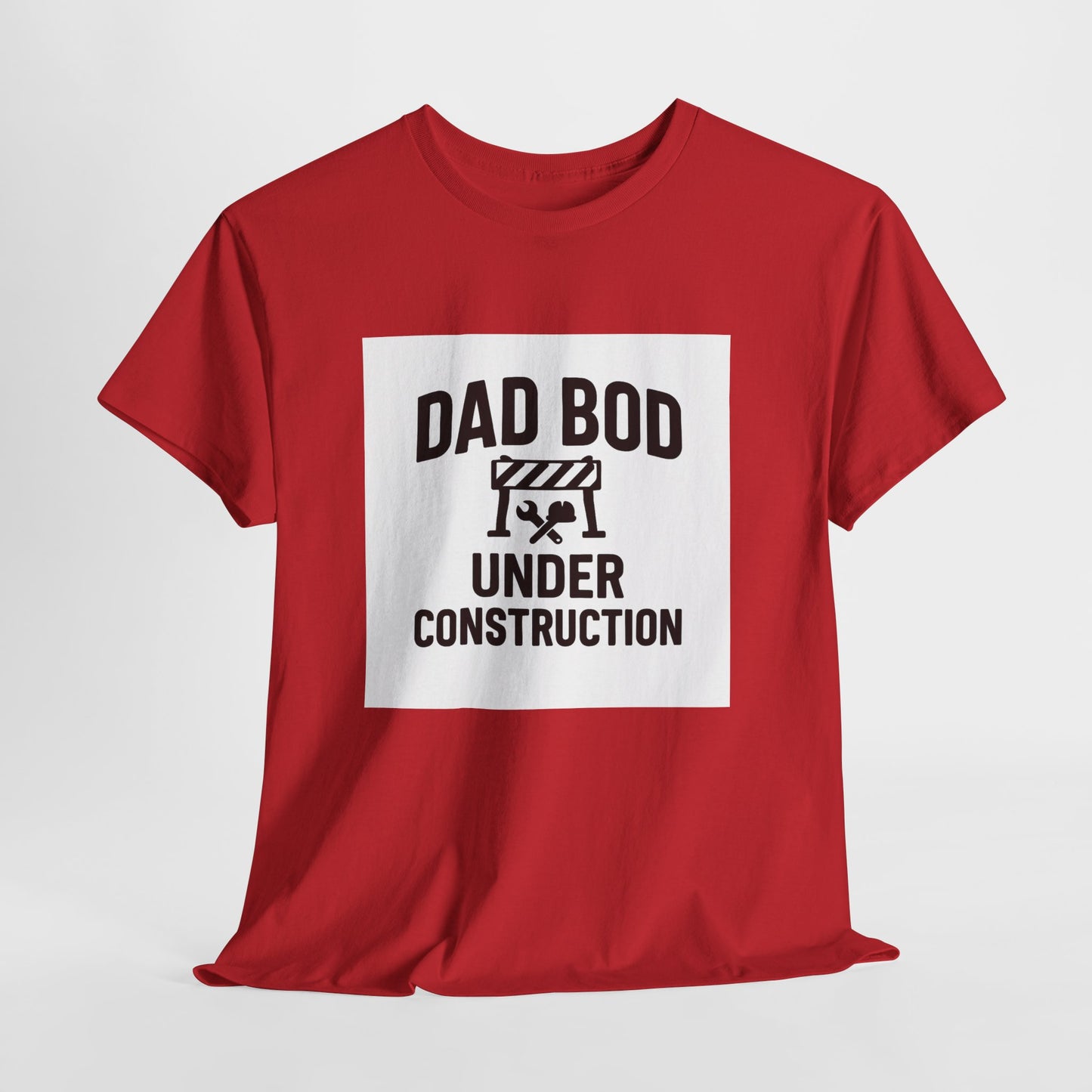 Dad Bod Under Construction T-Shirt — Funny Father’s Day Tee