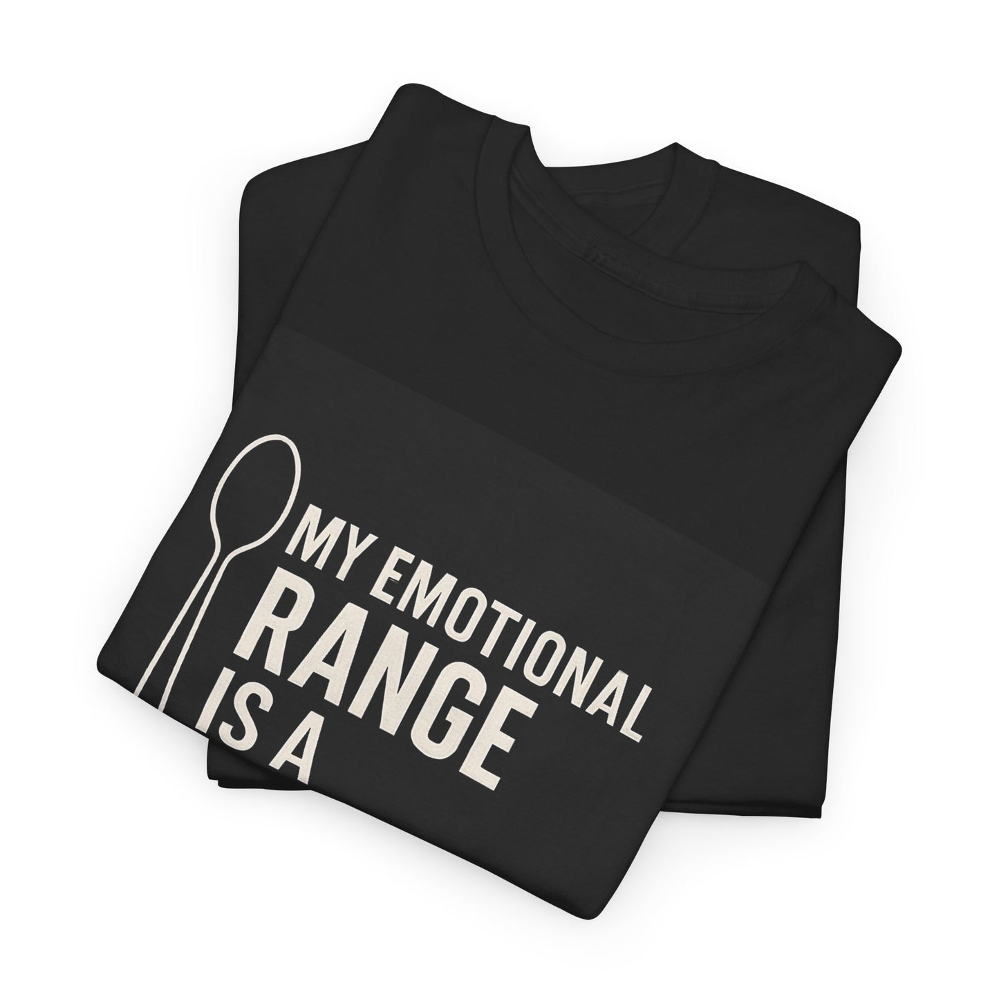 My Emotional Range Is a Teaspoon T-Shirt – Funny Sarcastic Graphic Tee for Tea Lovers