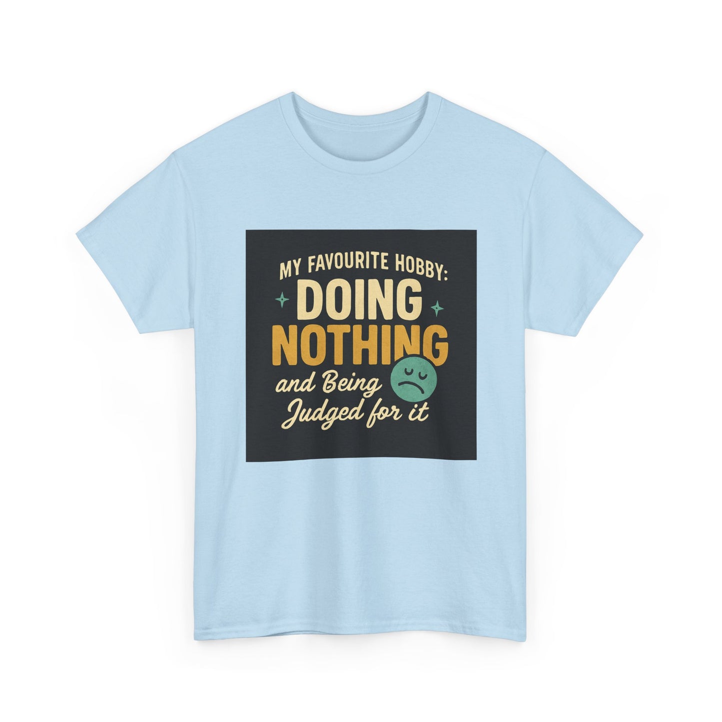 Doing Nothing & Being Judged T-Shirt — Funny Lazy Hobby Tee