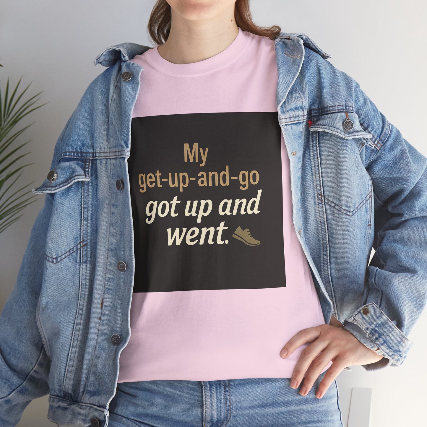 My get-up-and-go got up and went. T‑Shirt — Funny Lazy Motivation Graphic Tee