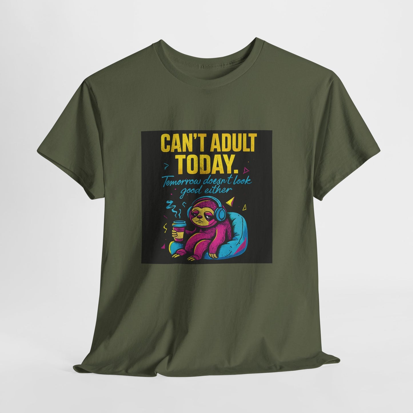 Can't Adult Today T-Shirt — Cute Sloth 'Tomorrow When I Feel Like A Grownup' Graphic Tee