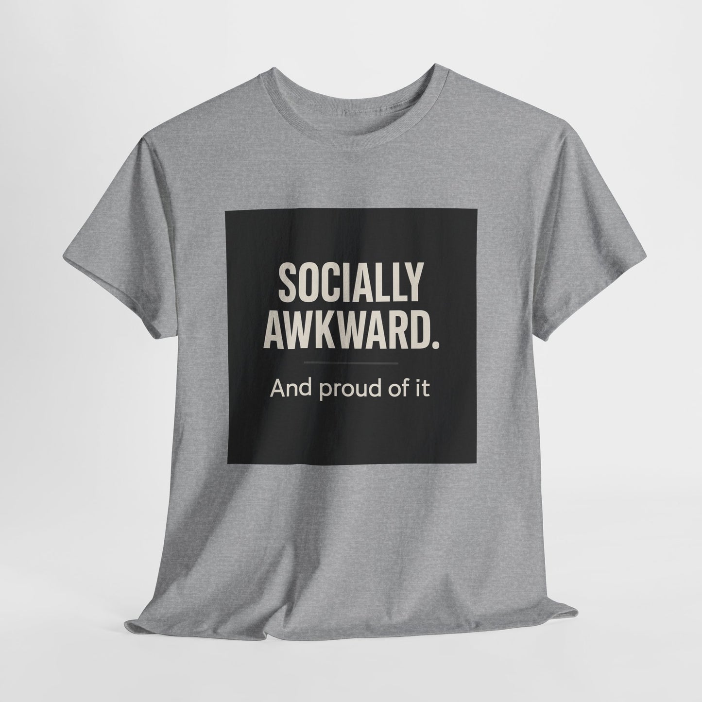 Socially Awkward Tee — “Socially Awkward. And proud of it.” Funny Introvert T-Shirt