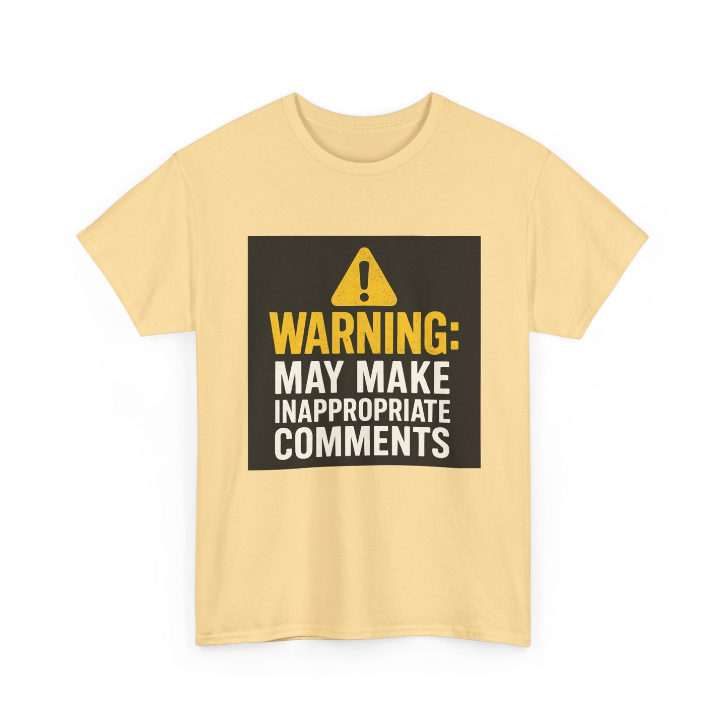 Warning: May Make Inappropriate Comments T‑Shirt