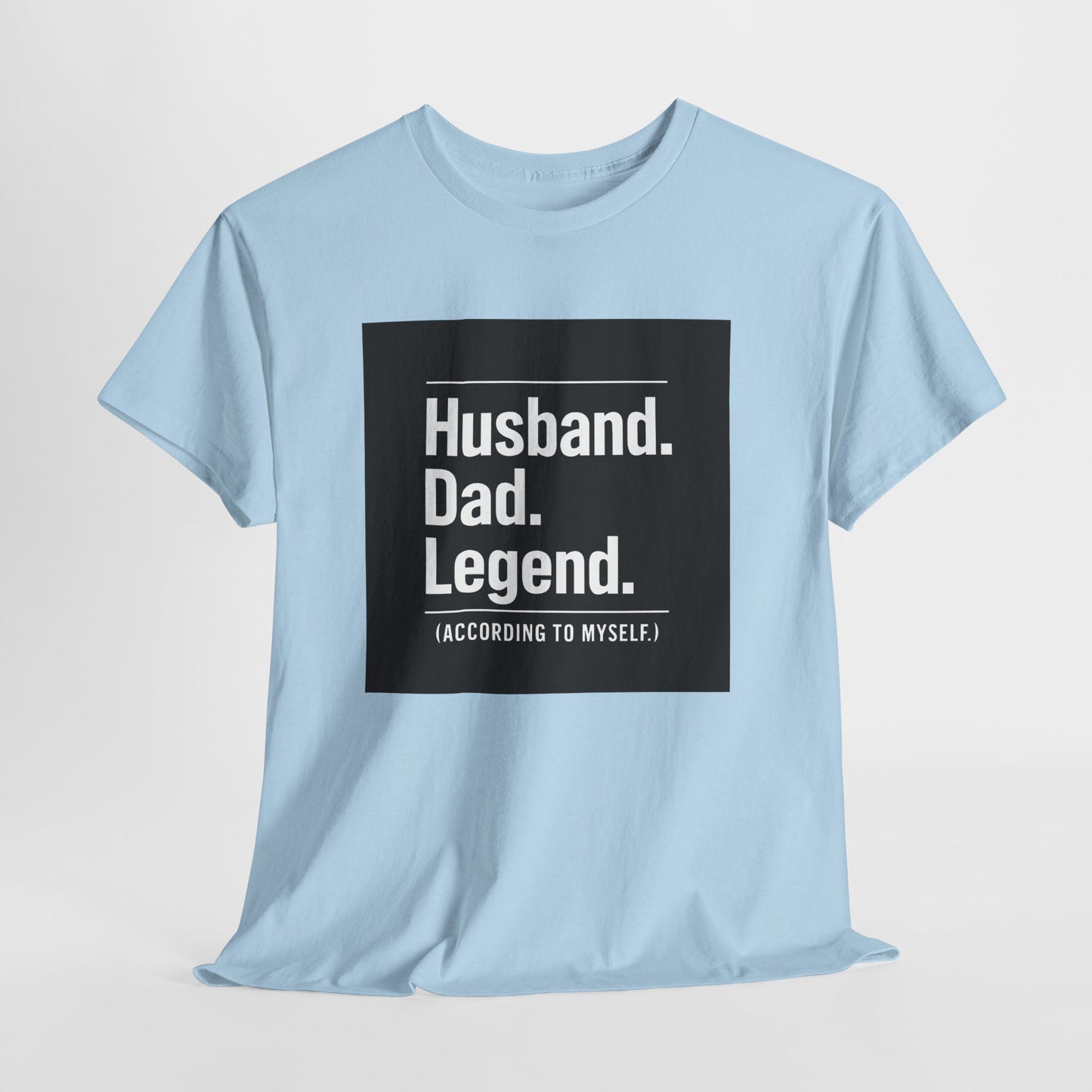 Husband. Dad. Legend. Tee — Funny Father’s Day Graphic T-Shirt