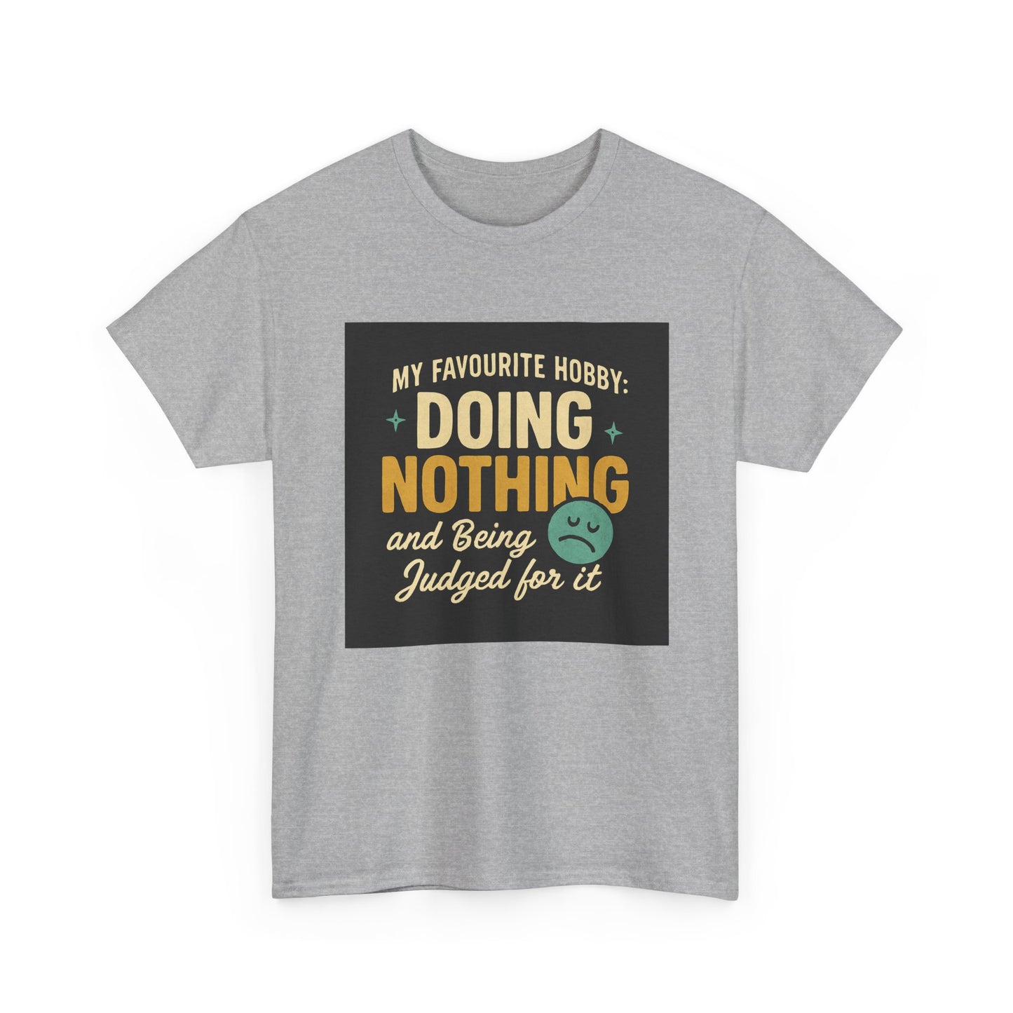 Doing Nothing & Being Judged T-Shirt — Funny Lazy Hobby Tee