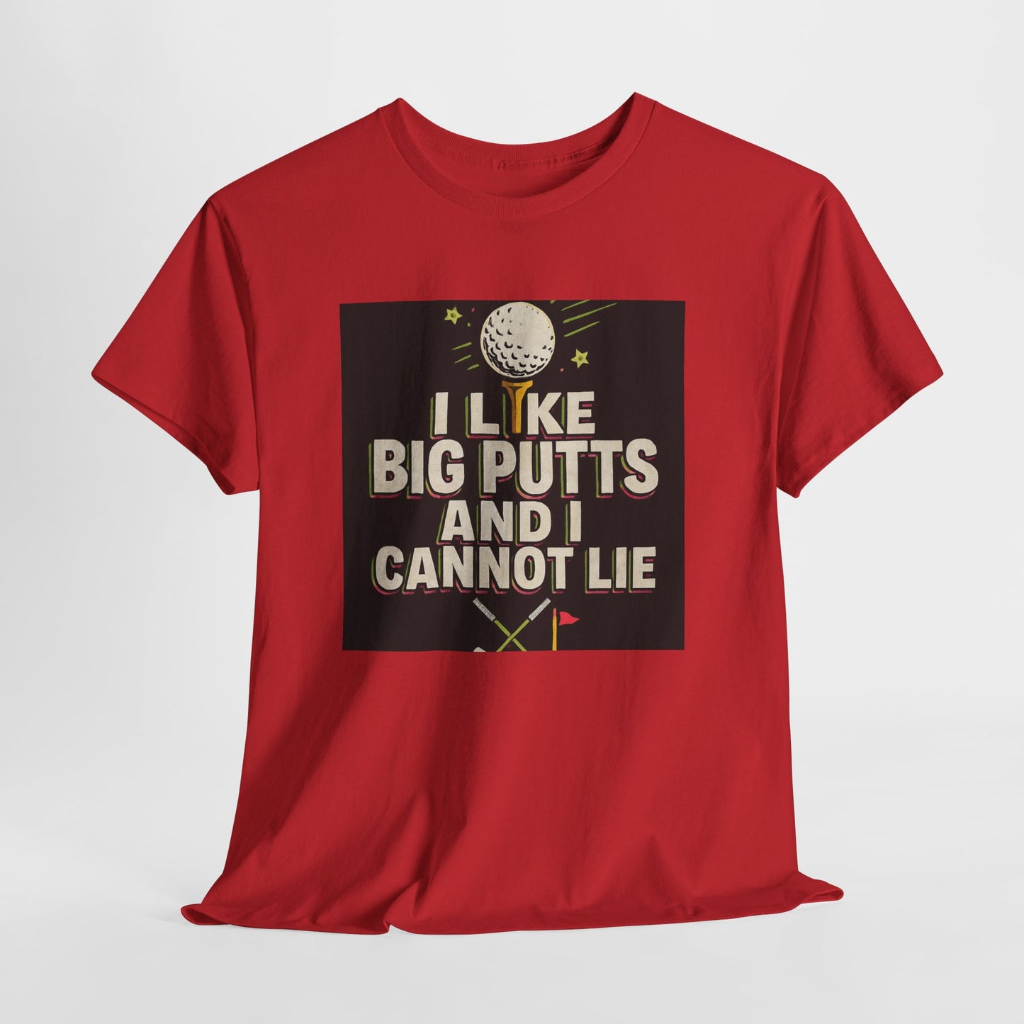 Golf T-Shirt — "I Like Big Putts and I Cannot Lie" Funny Golfing Tee