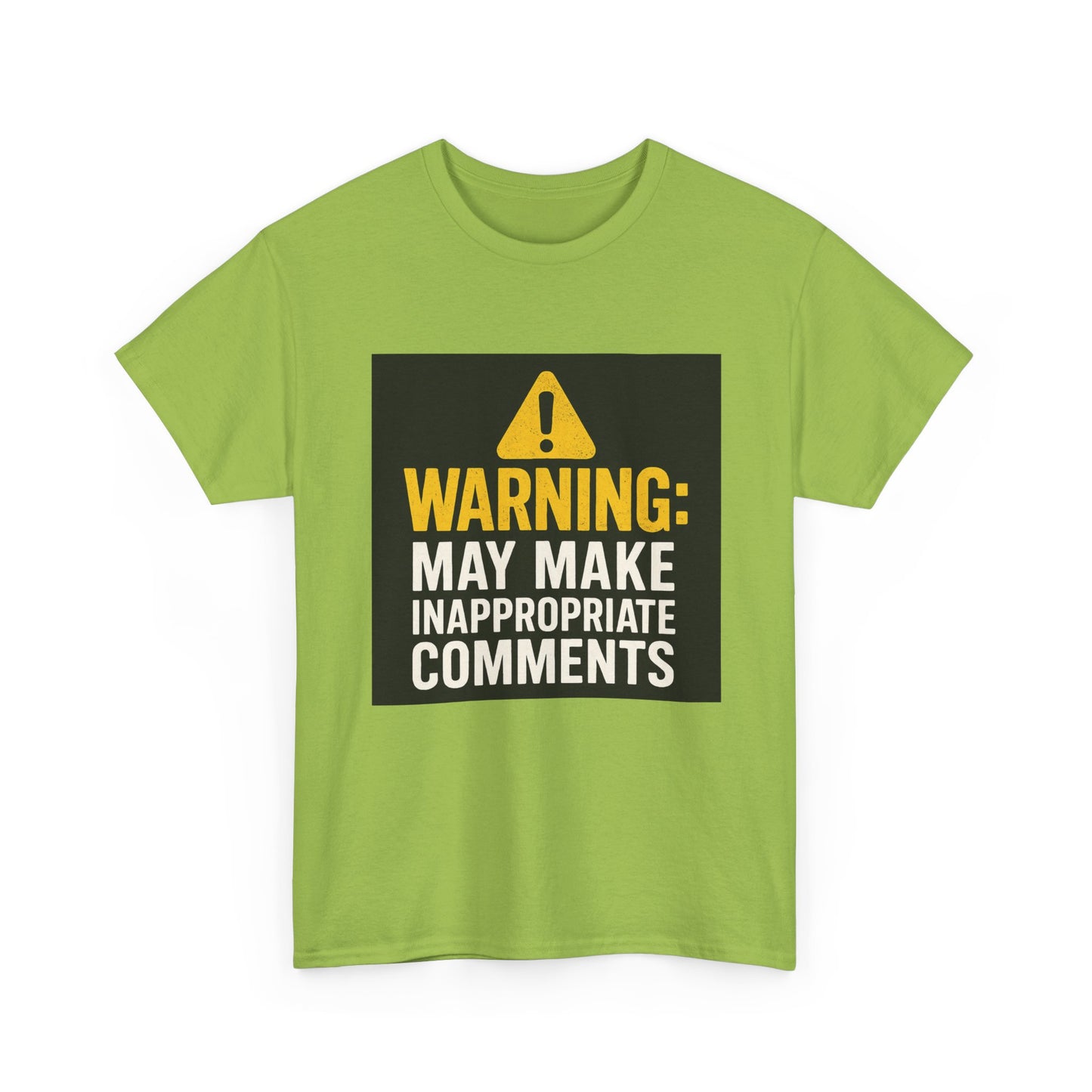 Warning: May Make Inappropriate Comments T‑Shirt