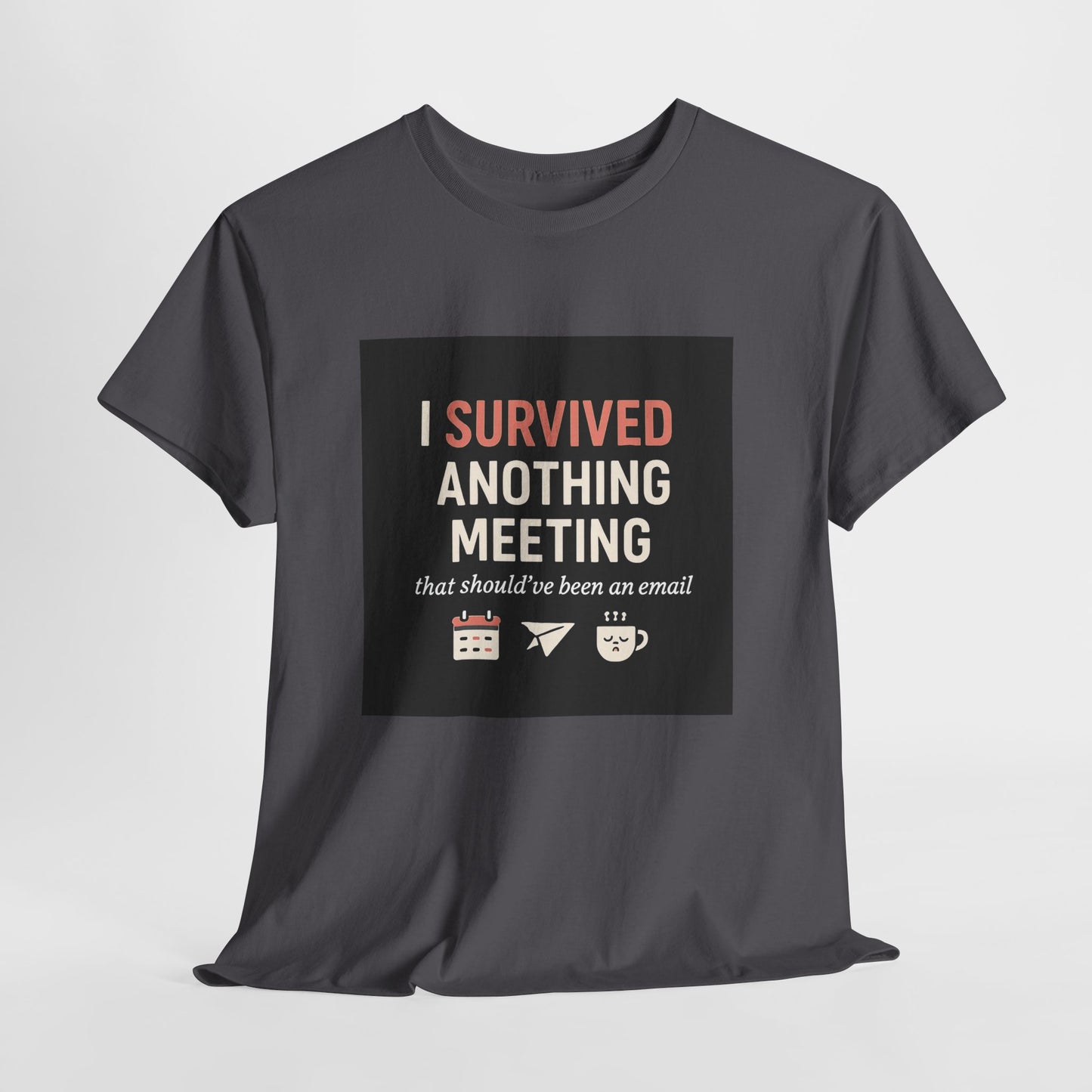 Survived Another Meeting T-Shirt — Funny Office Humor Tee