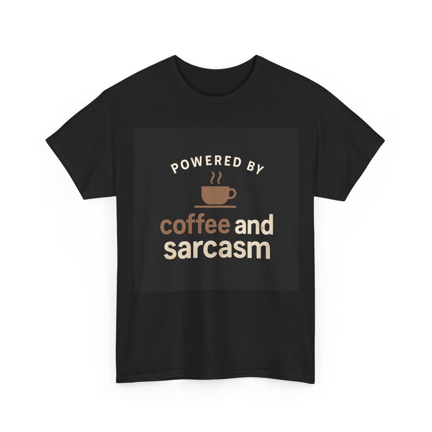 Coffee & Sarcasm T-Shirt — "Powered by Coffee and Sarcasm" Graphic Tee