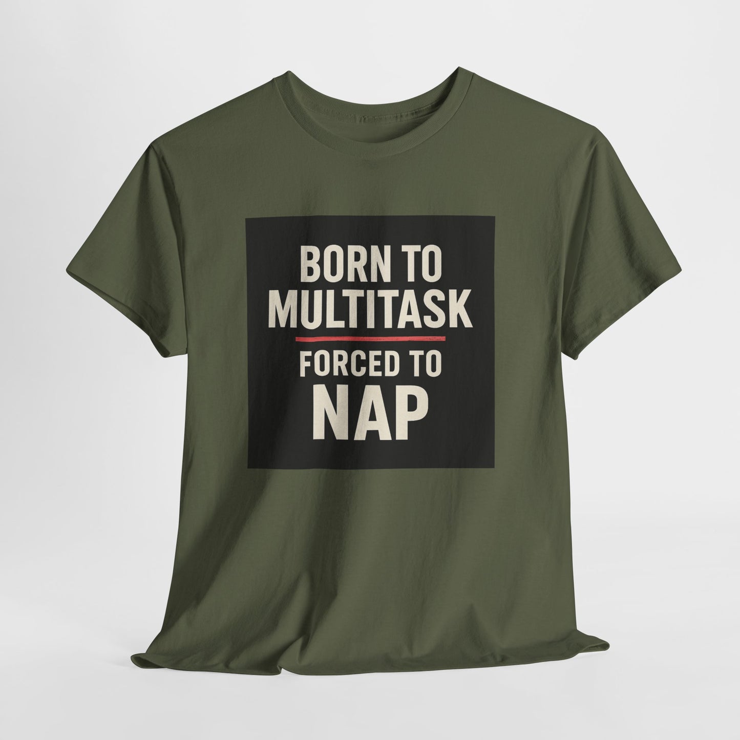 Born to Multitask Tee — "Born to multitask. Forced to nap." Funny Sleep & Coffee T‑Shirt