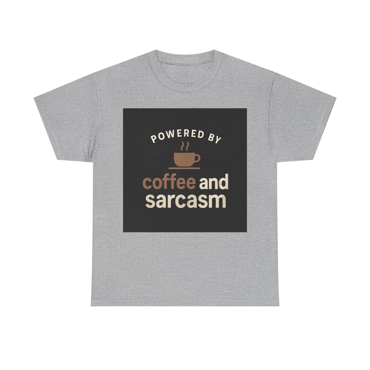 Coffee & Sarcasm T-Shirt — "Powered by Coffee and Sarcasm" Graphic Tee