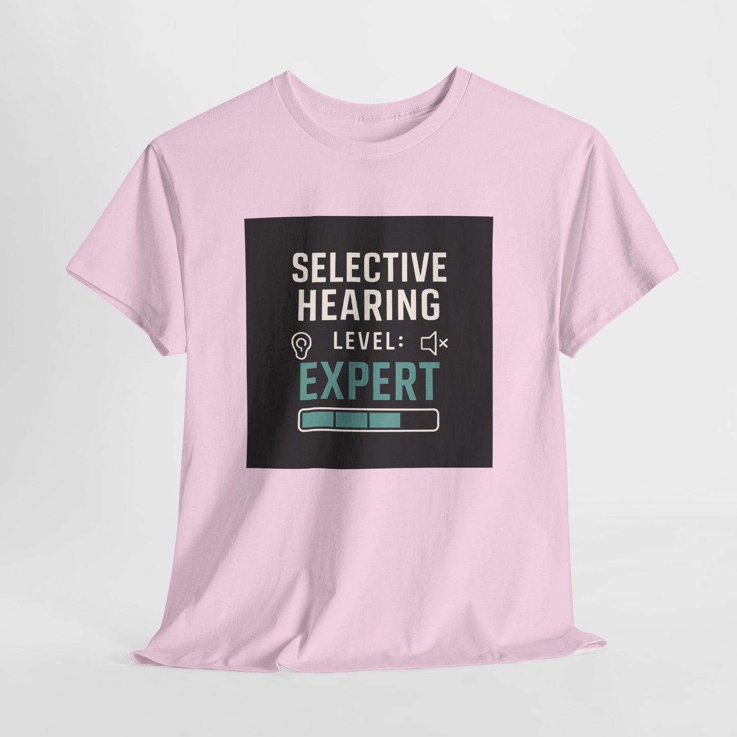 Selective Hearing Level: Expert T-Shirt