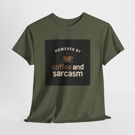 Coffee & Sarcasm T-Shirt — "Powered by Coffee and Sarcasm" Graphic Tee