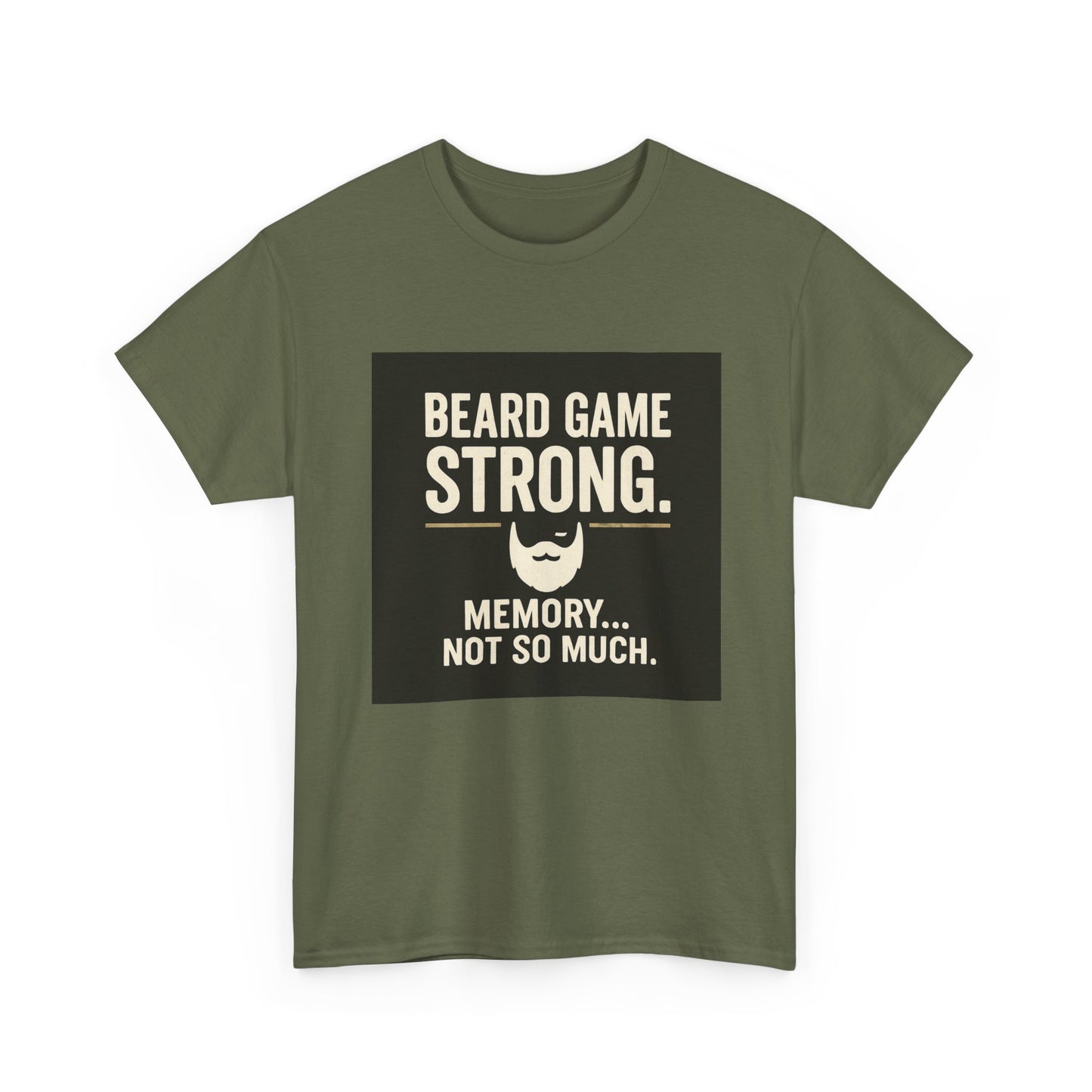 Beard Game Strong T-Shirt – Funny Beard Memory Graphic Tee