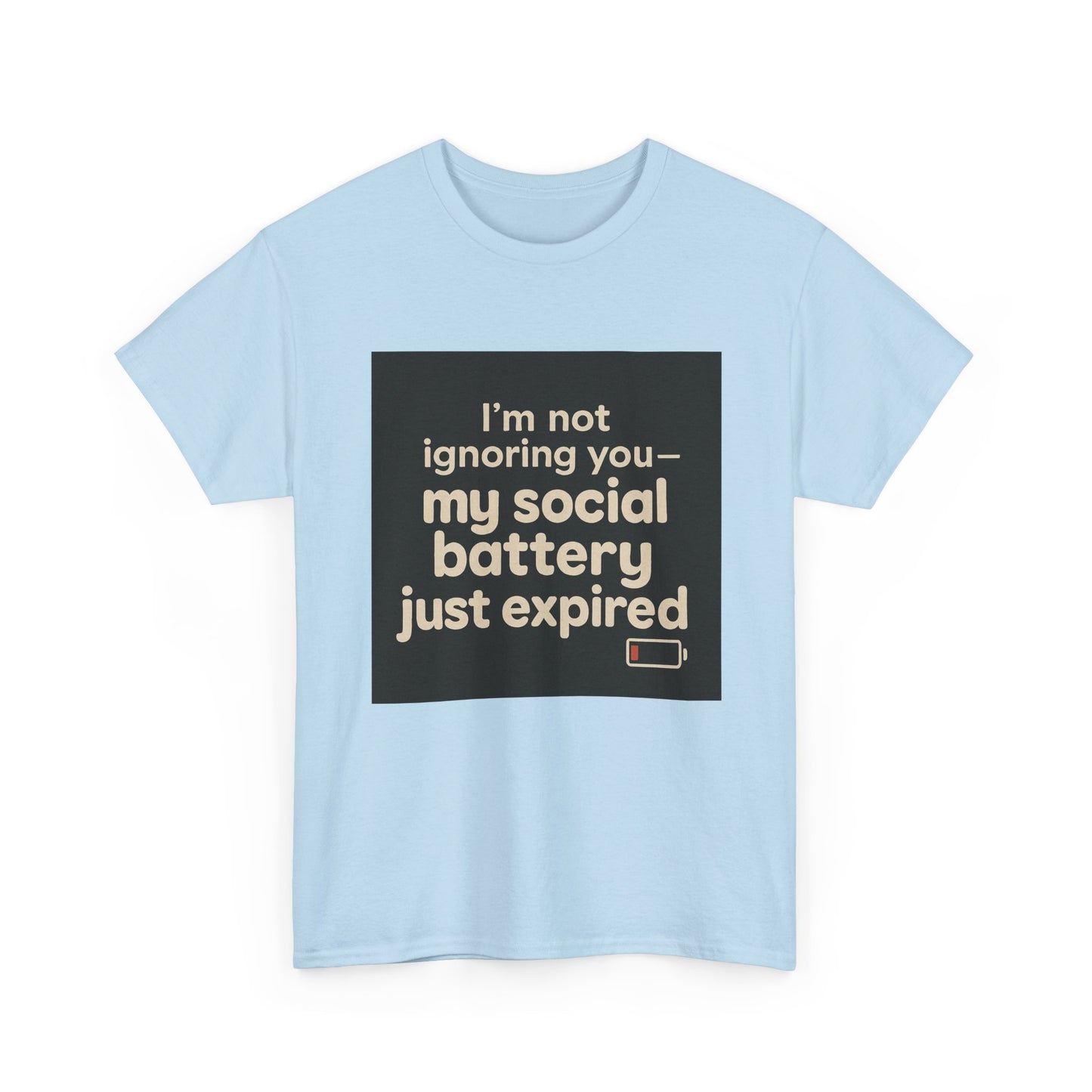 T-Shirt — "My Social Battery Just Expired" Funny Introvert Tee