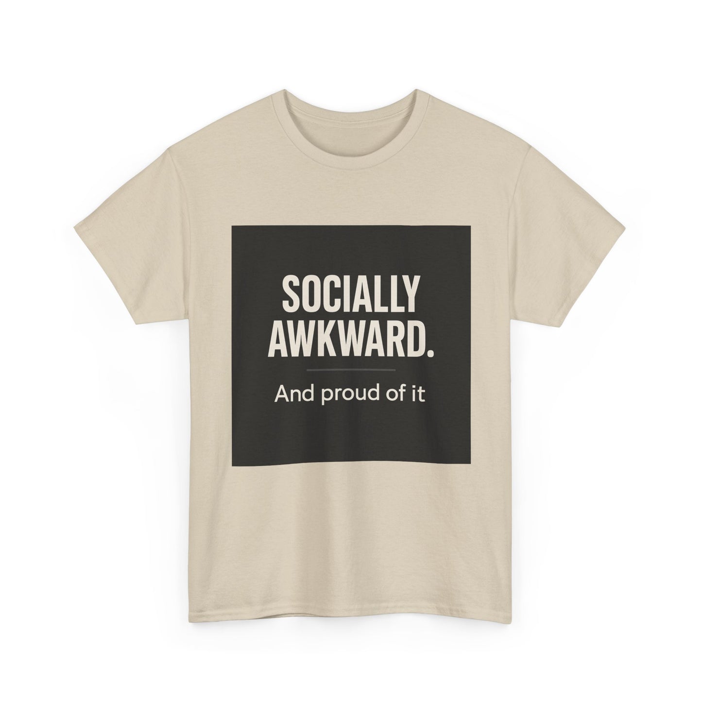 Socially Awkward Tee — “Socially Awkward. And proud of it.” Funny Introvert T-Shirt