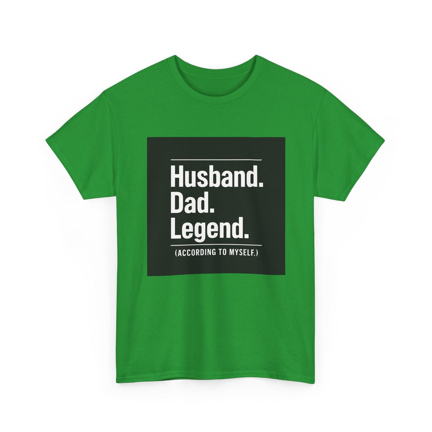 Husband. Dad. Legend. Tee — Funny Father’s Day Graphic T-Shirt