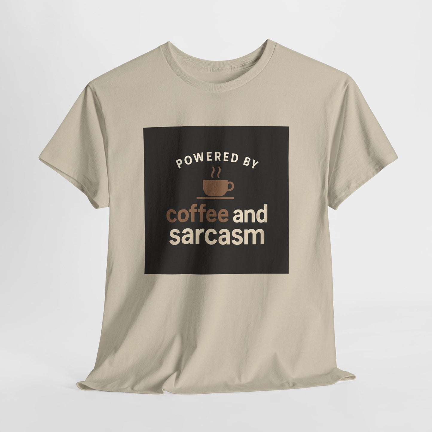 Coffee & Sarcasm T-Shirt — "Powered by Coffee and Sarcasm" Graphic Tee