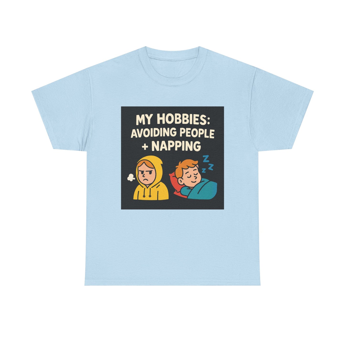 My Hobbies: Avoiding People + Napping T-Shirt — Funny Introvert Tee