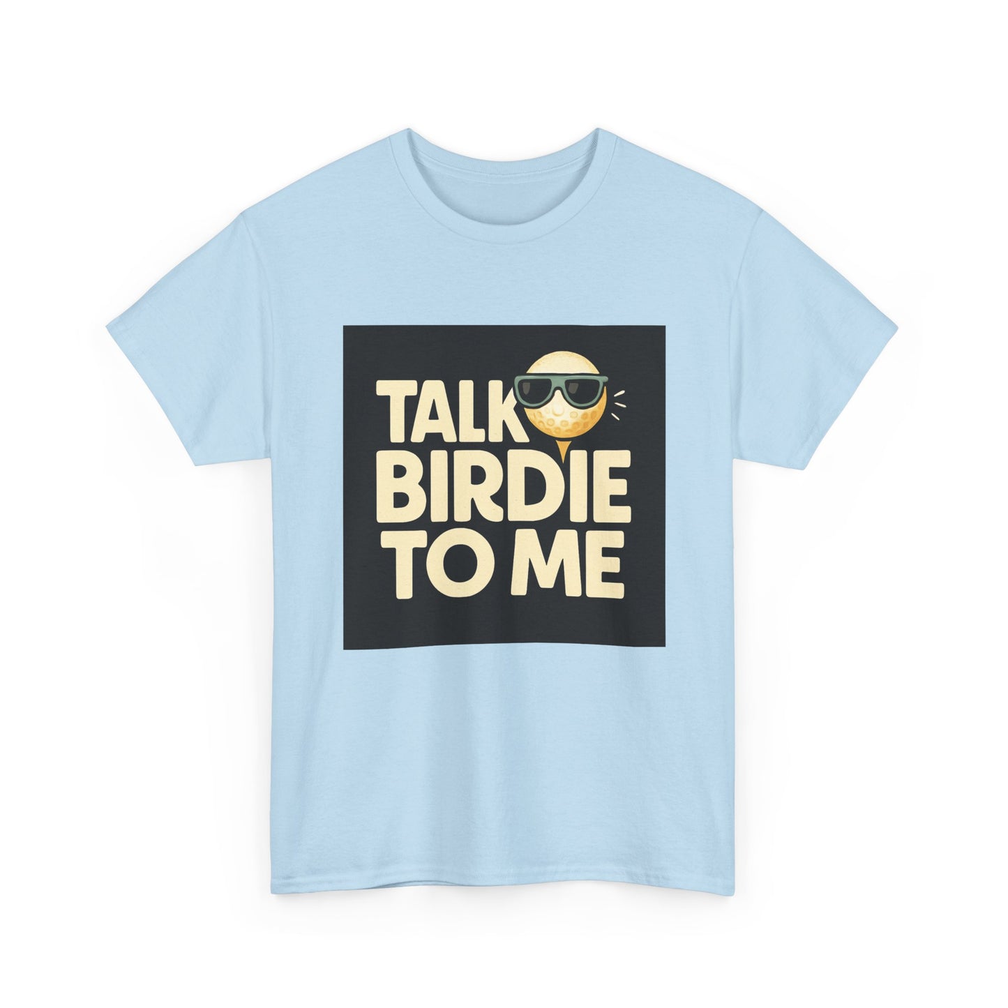 "Talk Birdie To Me" Funny Golf T shirt