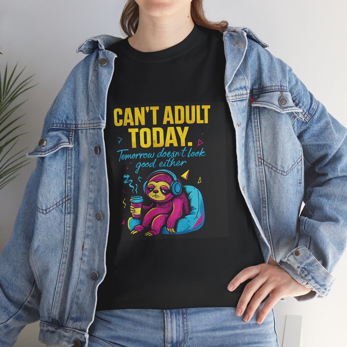 Can't Adult Today T-Shirt — Cute Sloth 'Tomorrow When I Feel Like A Grownup' Graphic Tee
