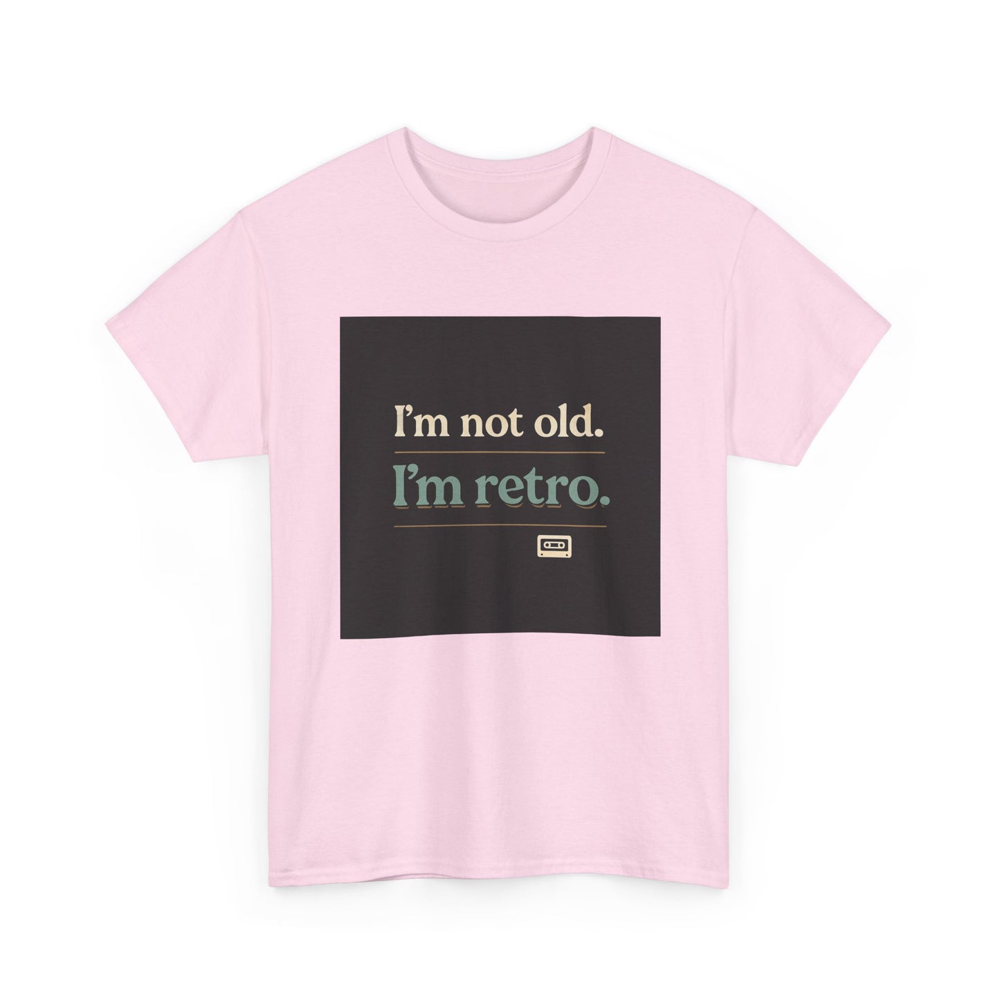 Retro Humor T-Shirt — "I'm not old. I'm retro." Graphic Tee