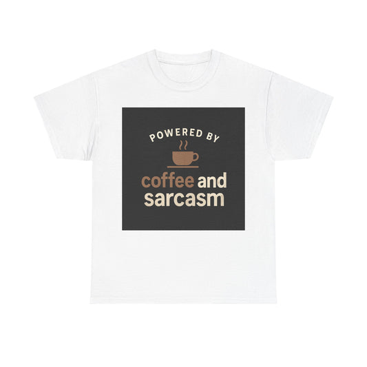Coffee & Sarcasm T-Shirt — "Powered by Coffee and Sarcasm" Graphic Tee