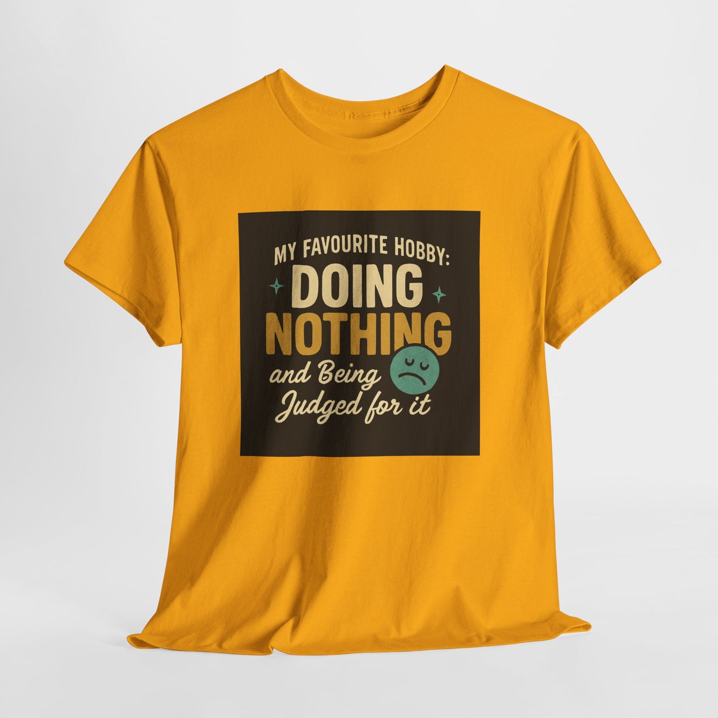 Doing Nothing & Being Judged T-Shirt — Funny Lazy Hobby Tee
