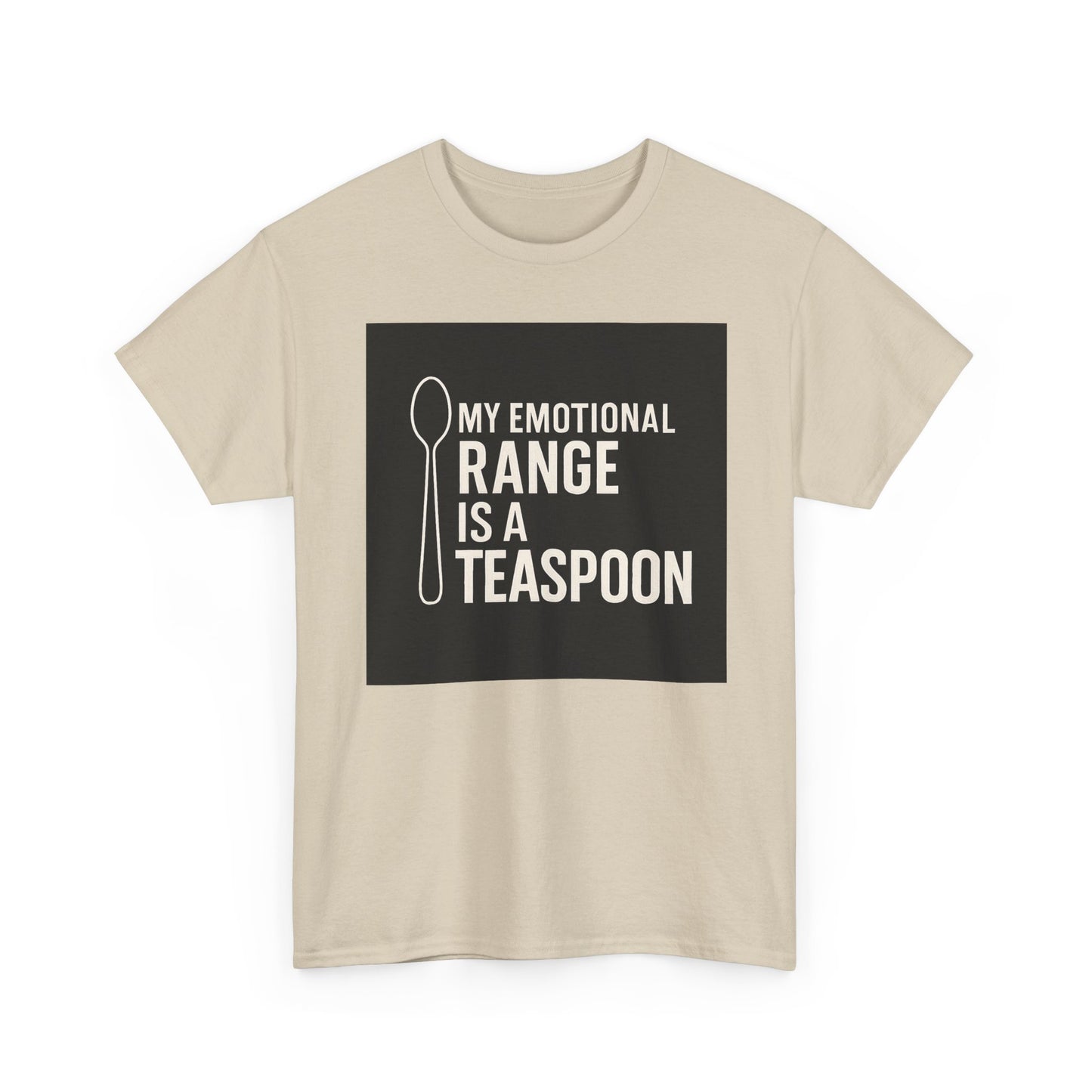 My Emotional Range Is a Teaspoon T-Shirt – Funny Sarcastic Graphic Tee for Tea Lovers