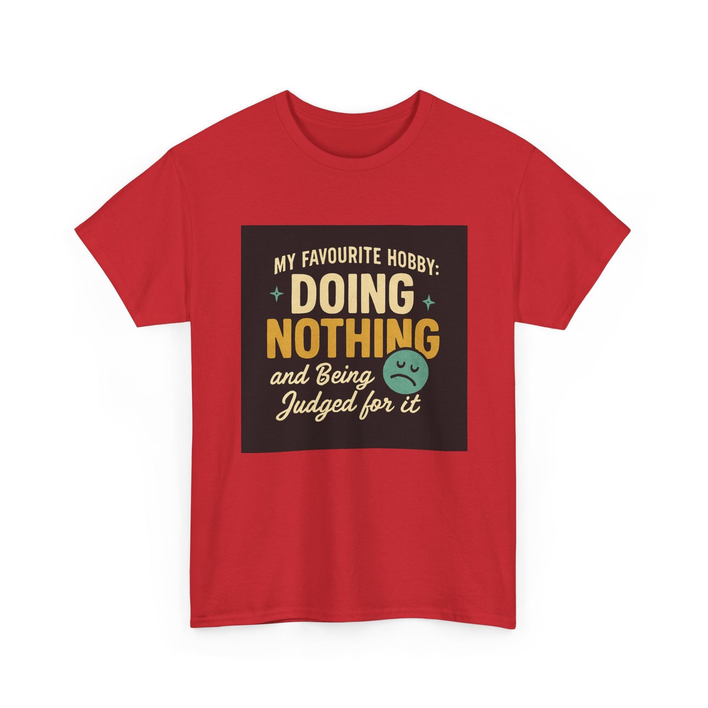 Doing Nothing & Being Judged T-Shirt — Funny Lazy Hobby Tee