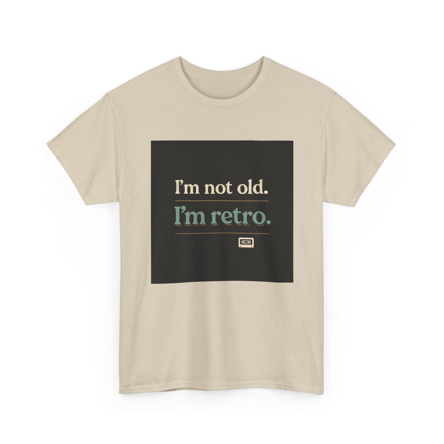 Retro Humor T-Shirt — "I'm not old. I'm retro." Graphic Tee