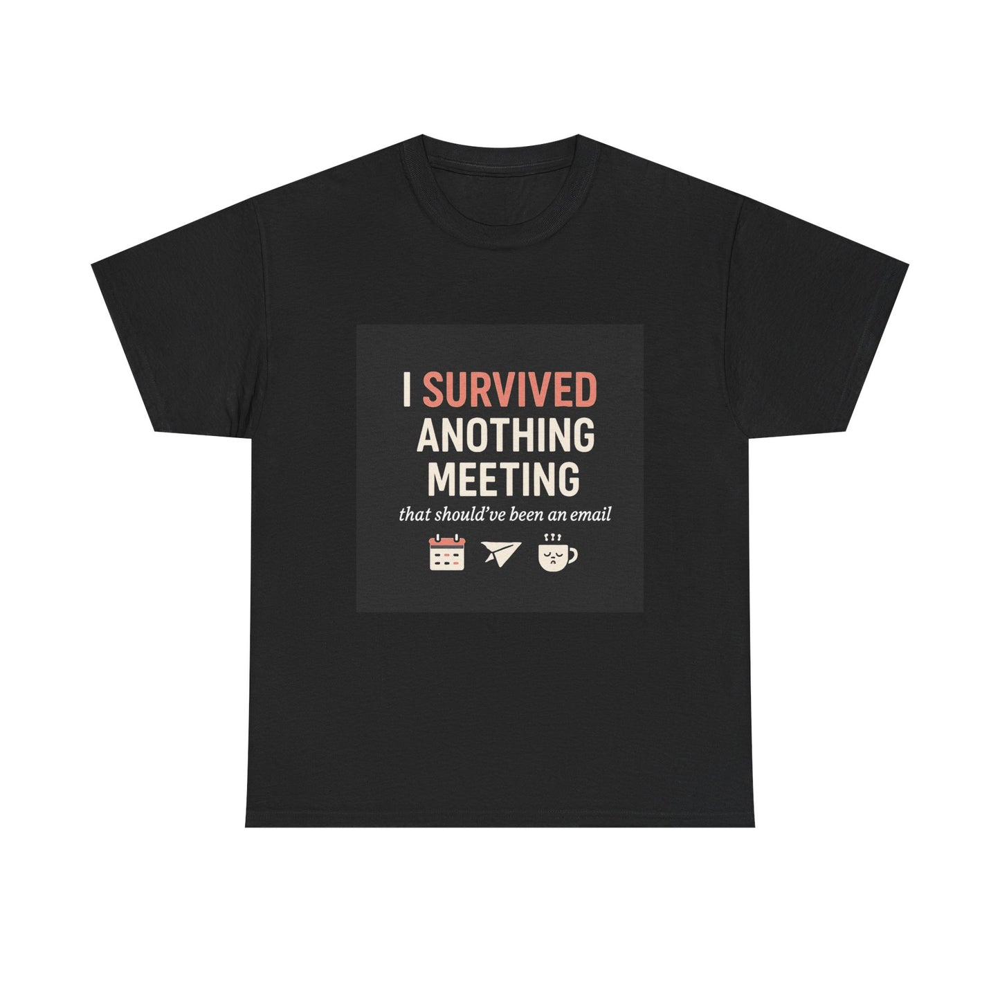 Survived Another Meeting T-Shirt — Funny Office Humor Tee