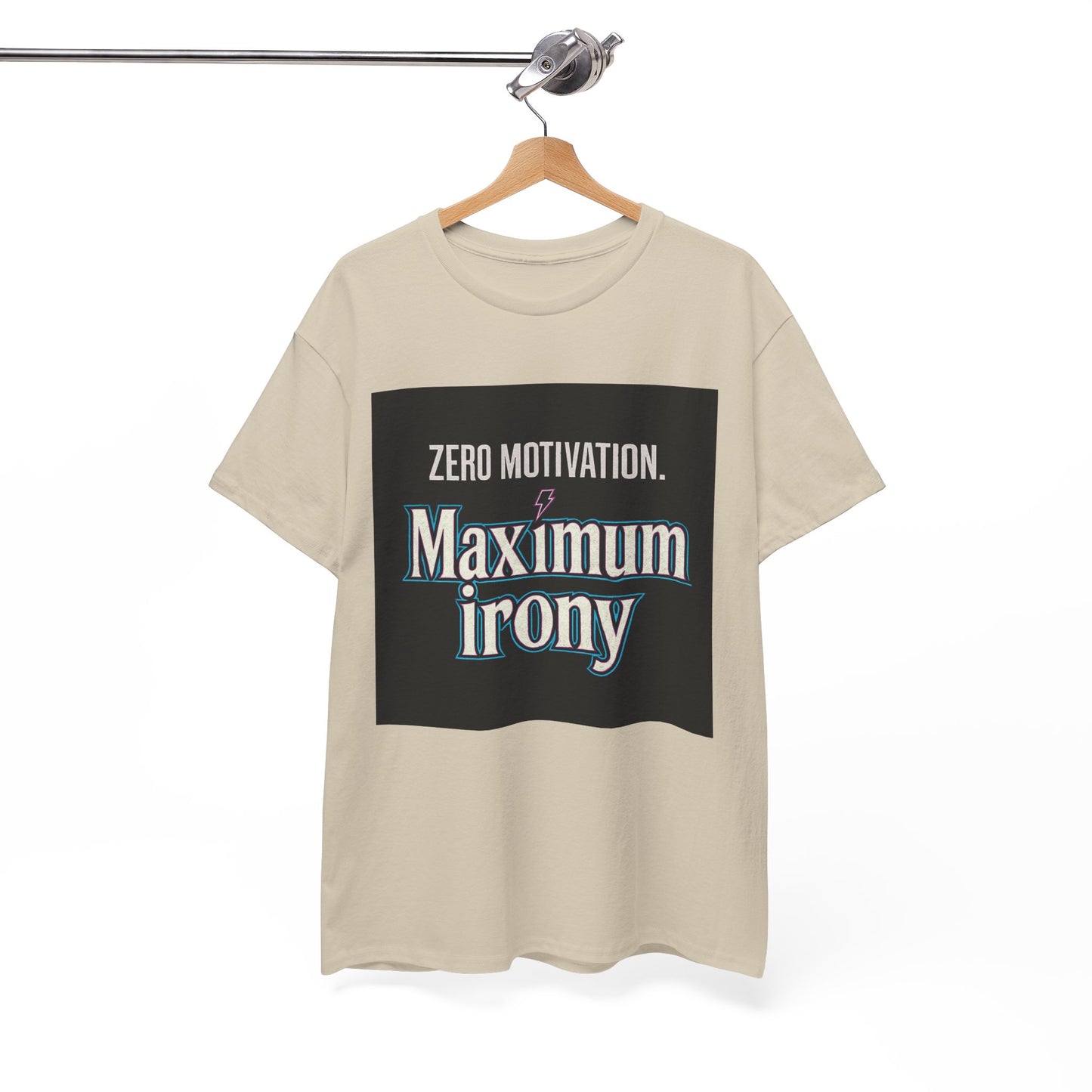 T-Shirt — "Zero Motivation. Maximum Irony" Graphic Tee
