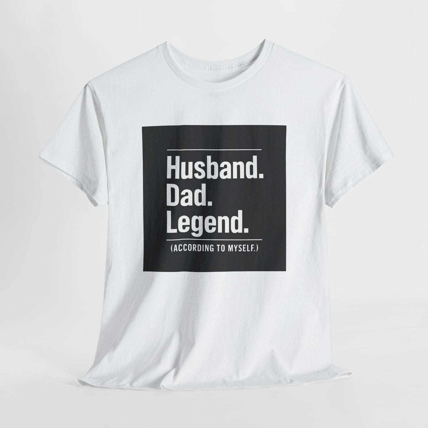 Husband. Dad. Legend. Tee — Funny Father’s Day Graphic T-Shirt