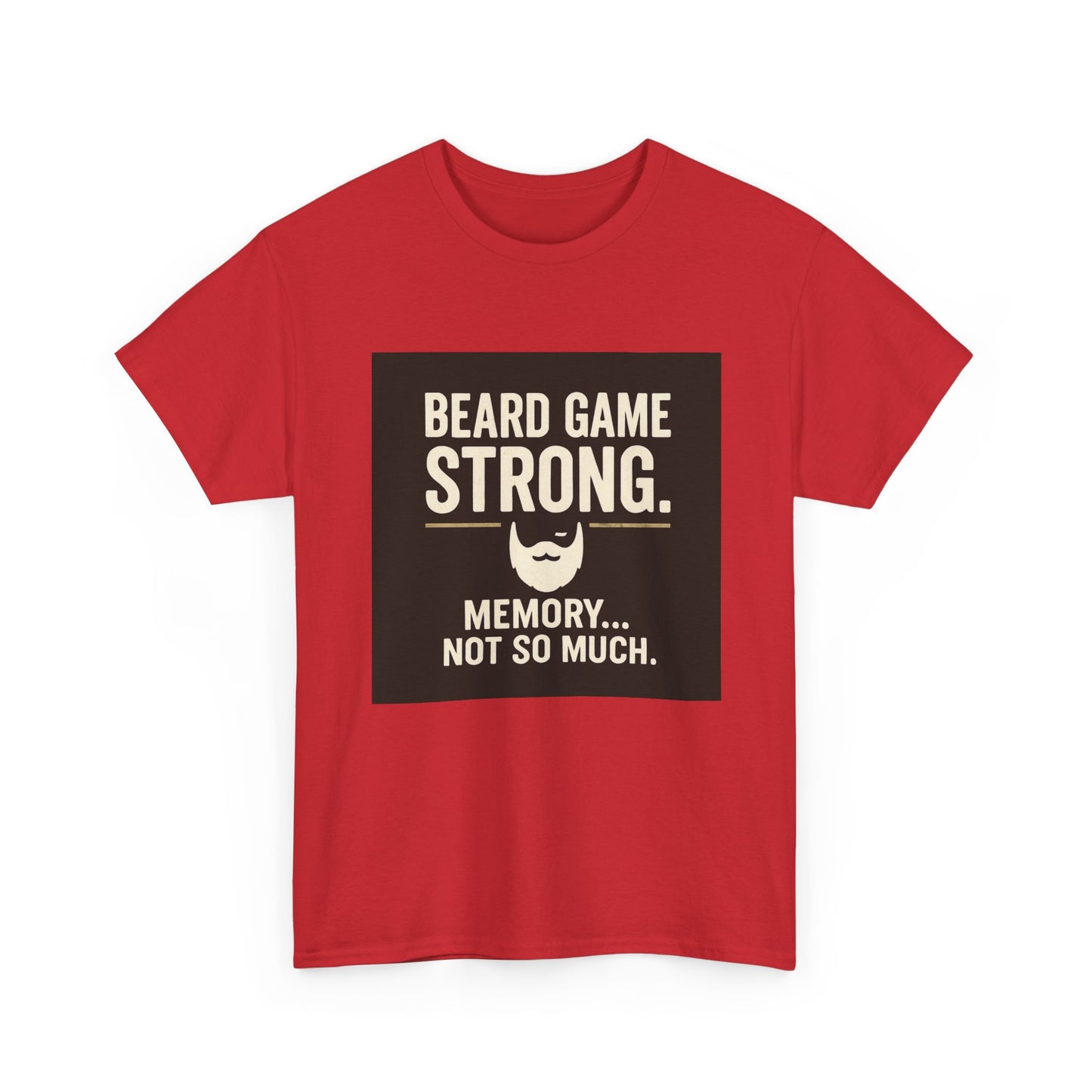 Beard Game Strong T-Shirt – Funny Beard Memory Graphic Tee