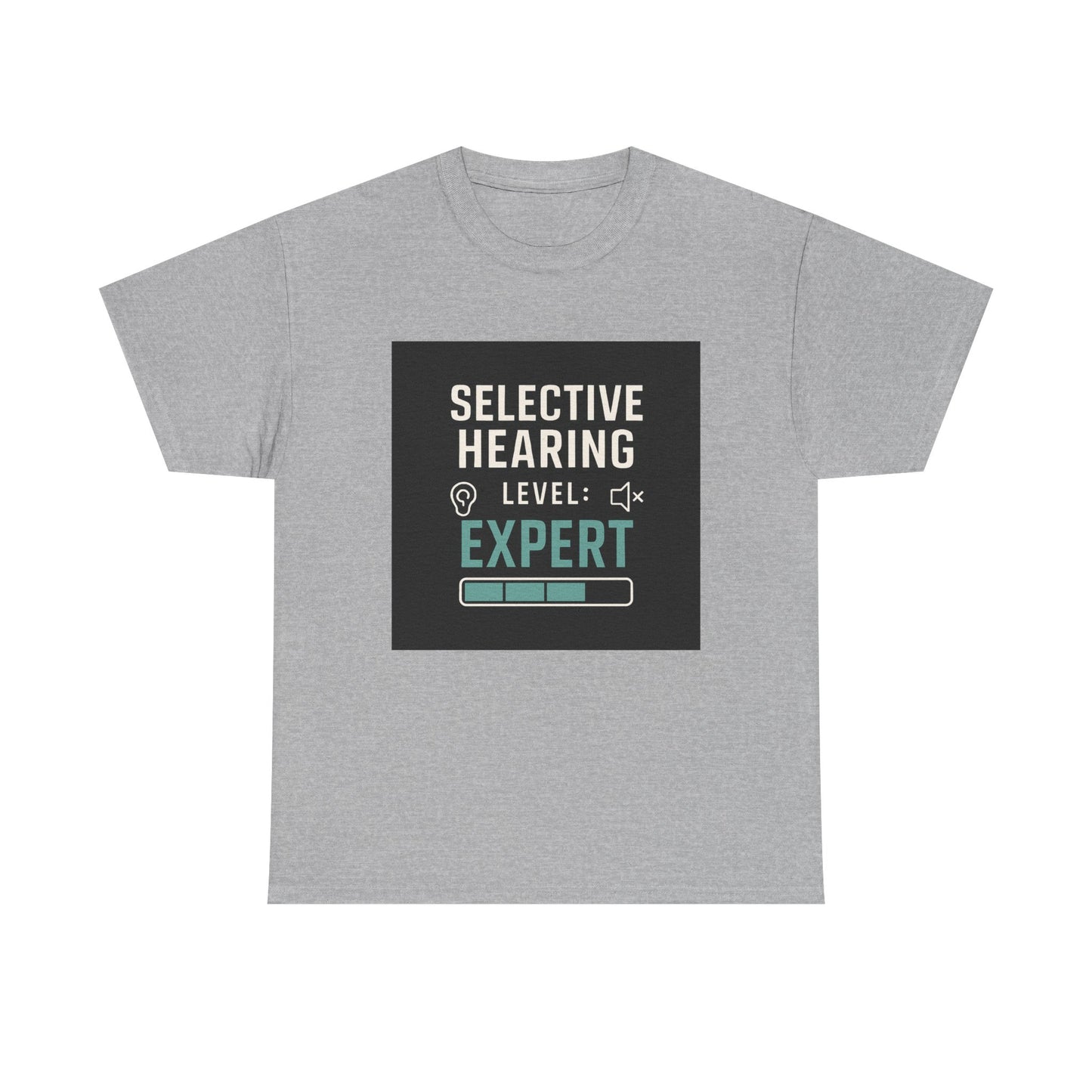 Selective Hearing Level: Expert T-Shirt