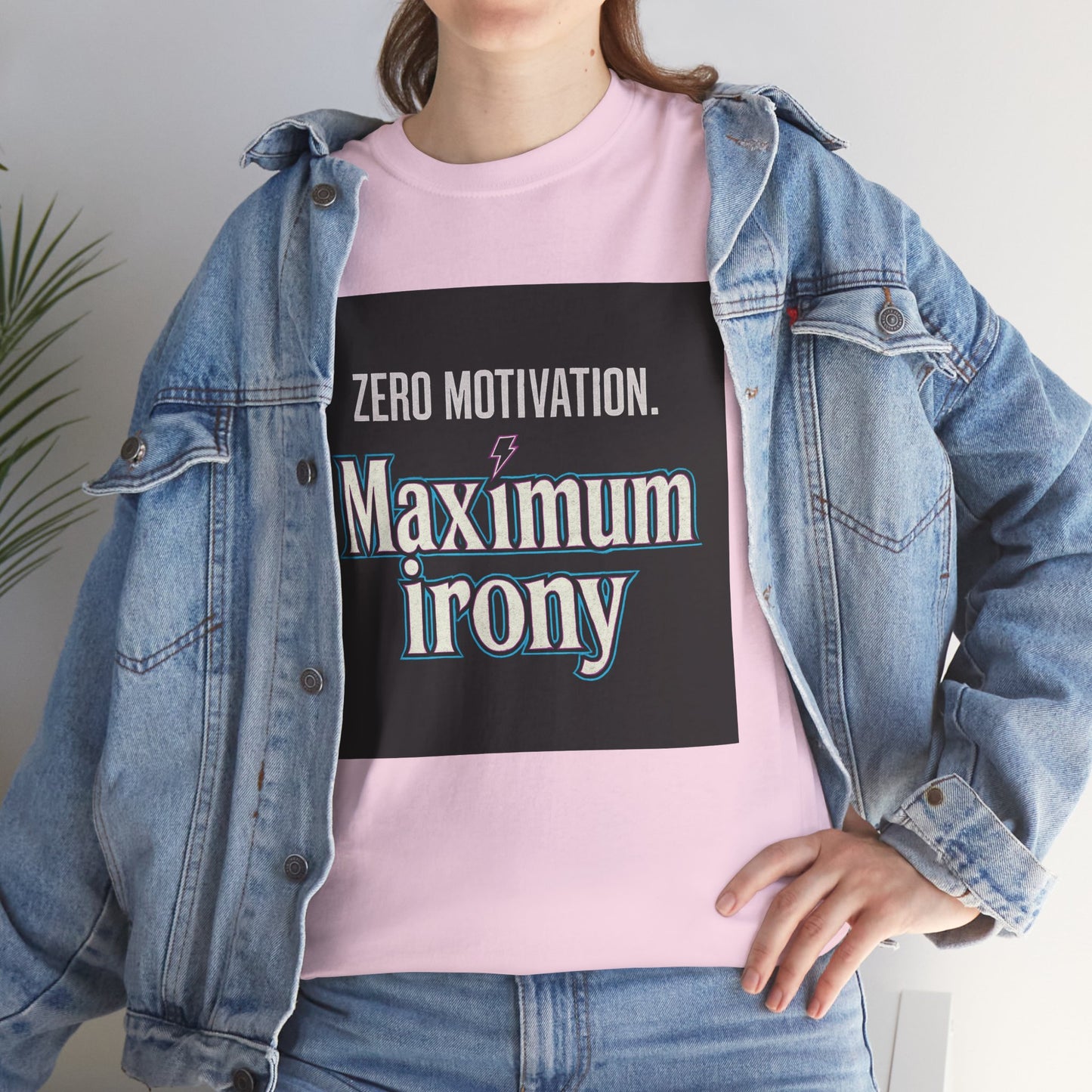 T-Shirt — "Zero Motivation. Maximum Irony" Graphic Tee