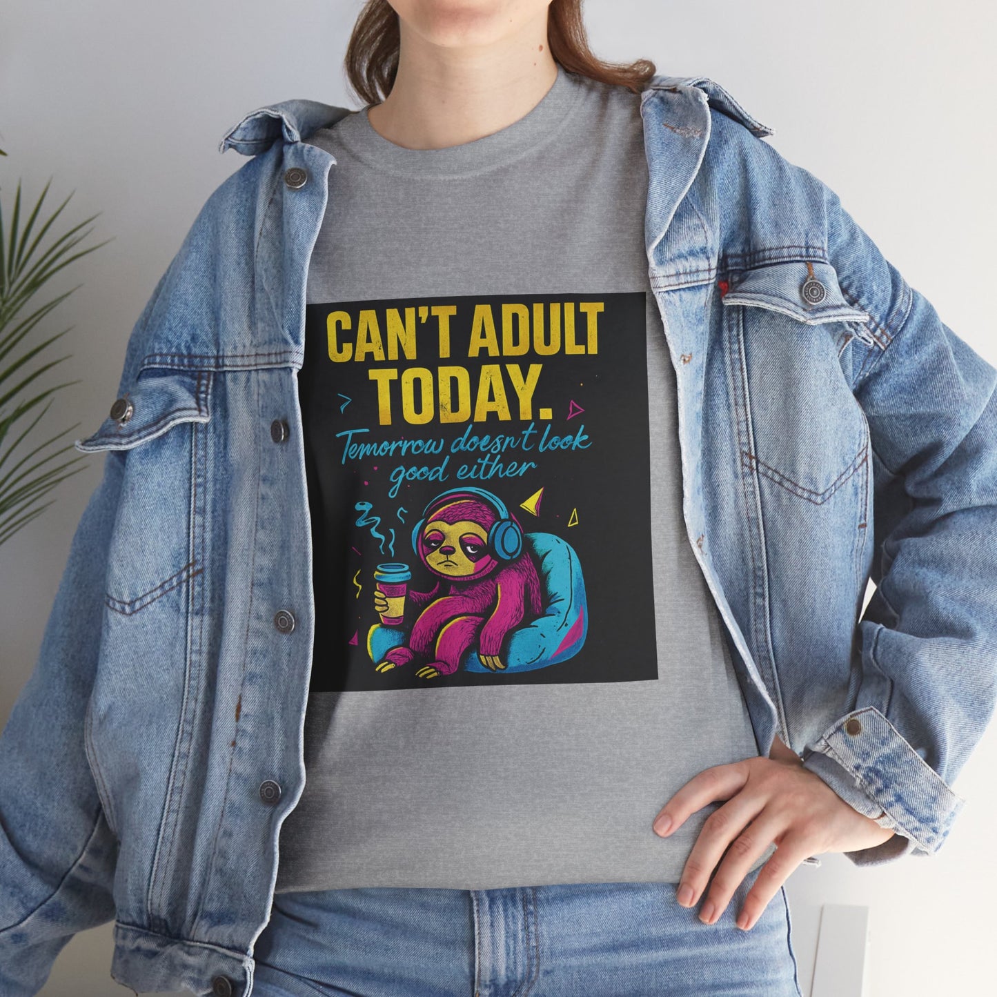Can't Adult Today T-Shirt — Cute Sloth 'Tomorrow When I Feel Like A Grownup' Graphic Tee