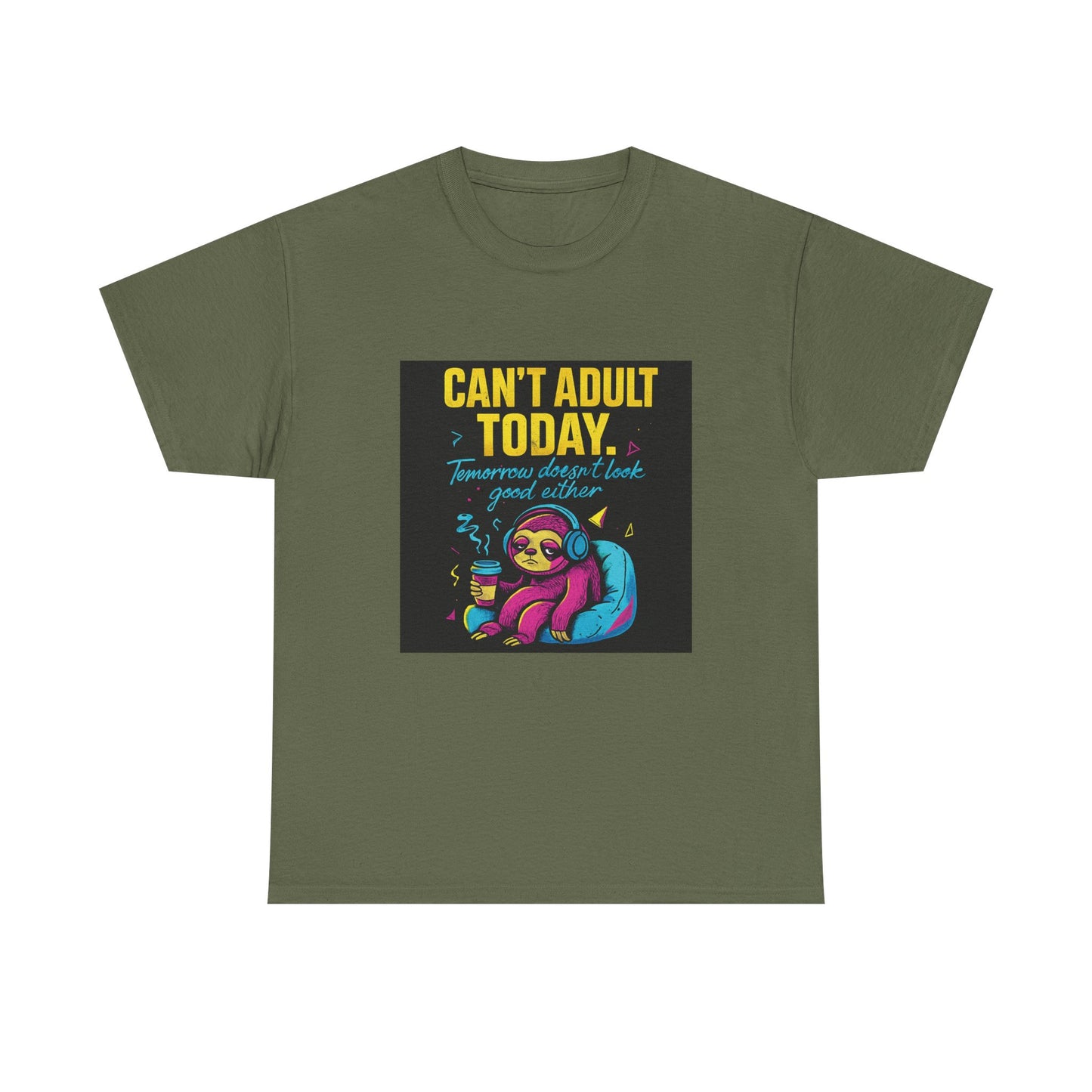 Can't Adult Today T-Shirt — Cute Sloth 'Tomorrow When I Feel Like A Grownup' Graphic Tee