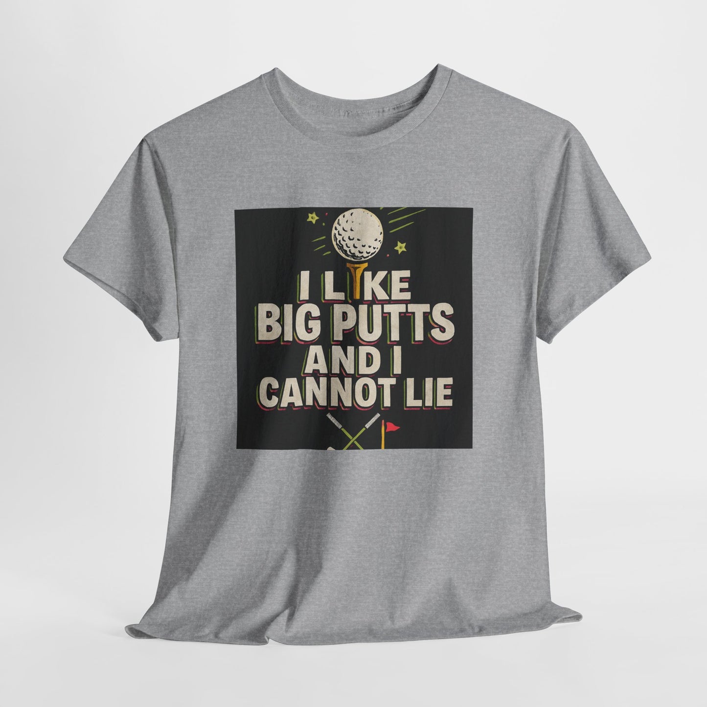 Golf T-Shirt — "I Like Big Putts and I Cannot Lie" Funny Golfing Tee
