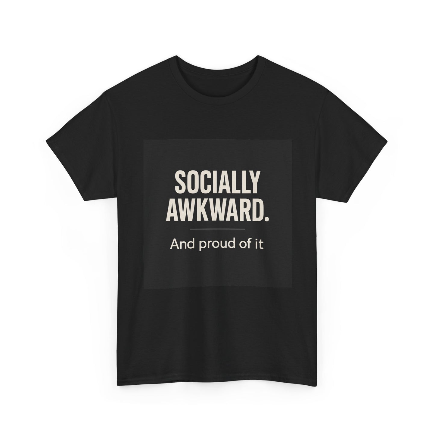 Socially Awkward Tee — “Socially Awkward. And proud of it.” Funny Introvert T-Shirt